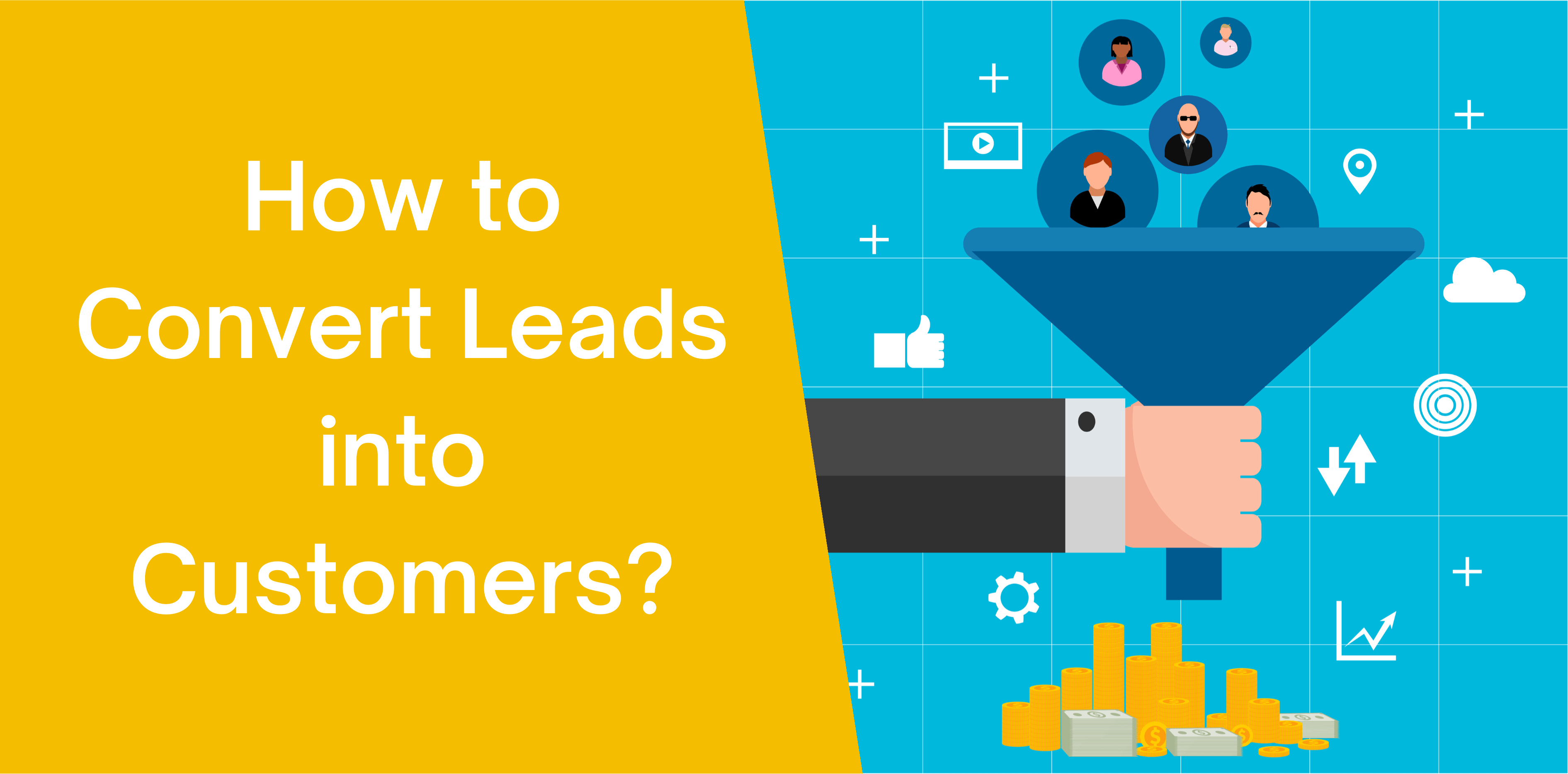 10 Tips for Converting Leads into More Customers