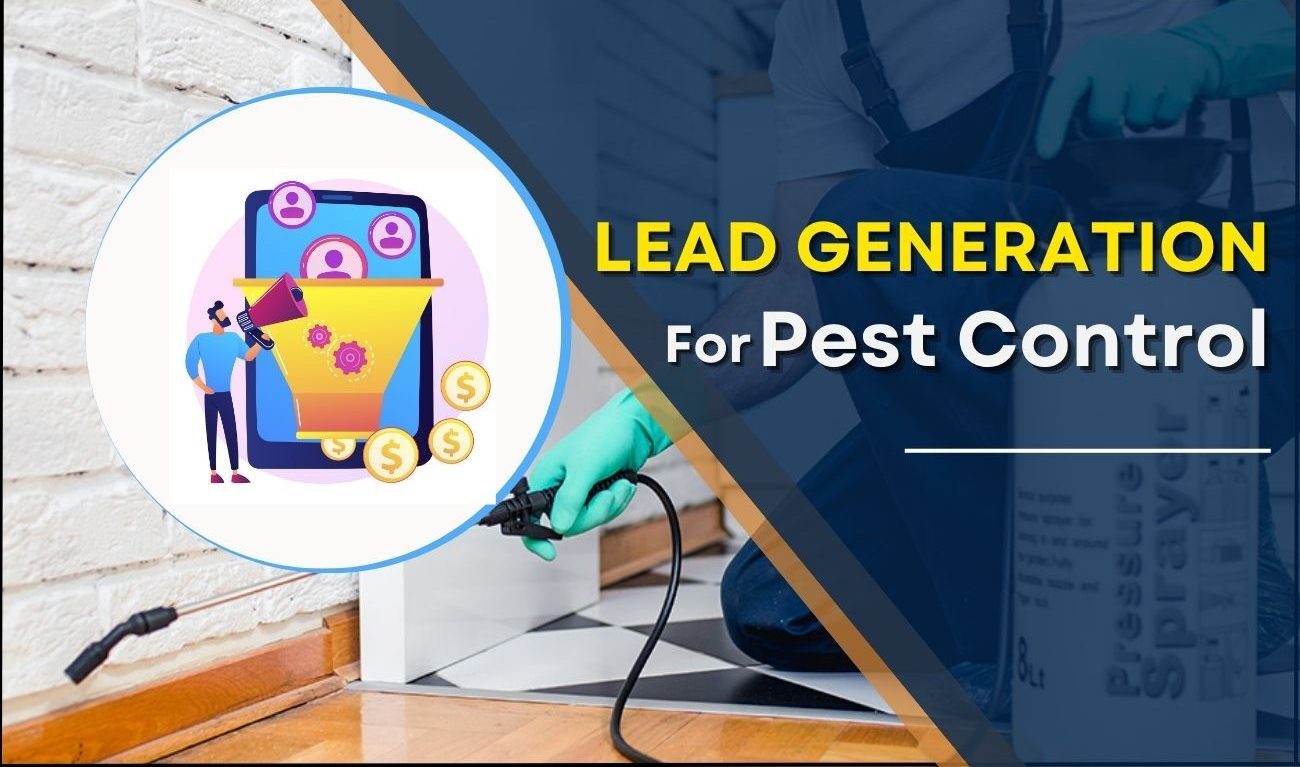 Unleashing Effective Pest Control Lead Generation: Strategies to Attract Local Clients
